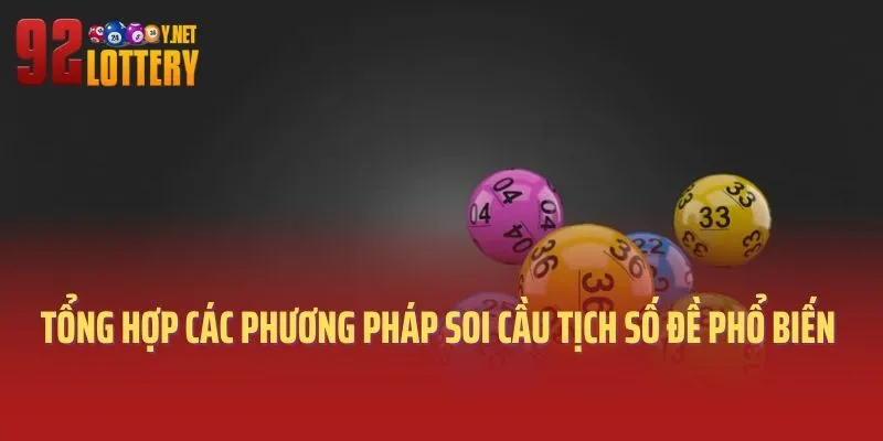 Tổng hợp các phương pháp soi cầu tịch số đề phổ biến 